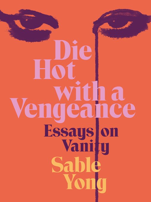 Title details for Die Hot with a Vengeance by Sable Yong - Available